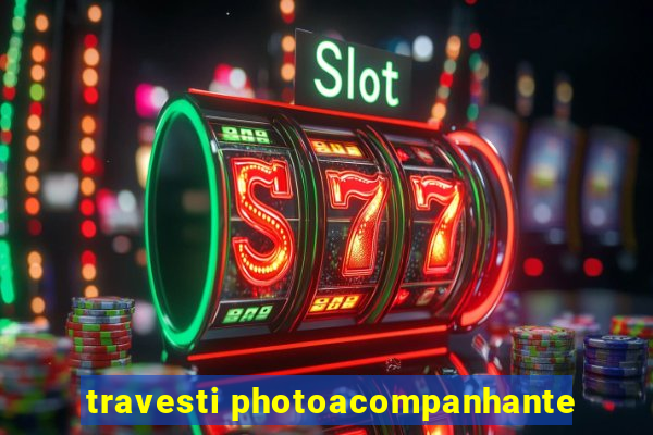 travesti photoacompanhante