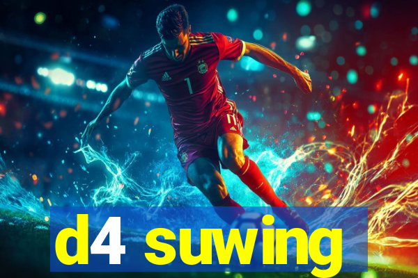 d4 suwing