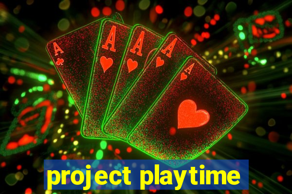 project playtime