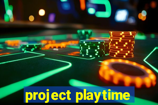 project playtime