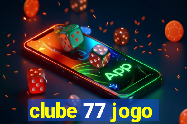clube 77 jogo