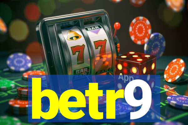 betr9