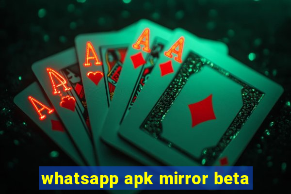 whatsapp apk mirror beta