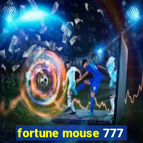 fortune mouse 777