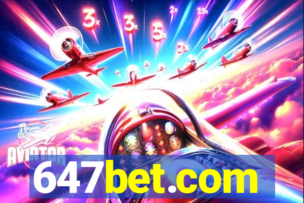647bet.com