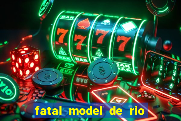fatal model de rio claro sp