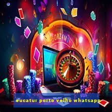 eucatur porto velho whatsapp
