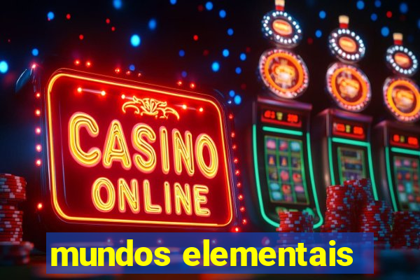 mundos elementais