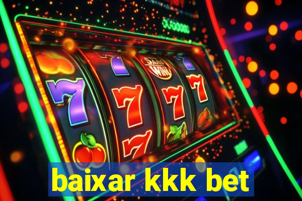 baixar kkk bet