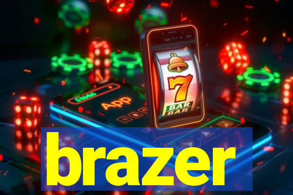 brazer