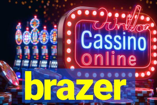 brazer