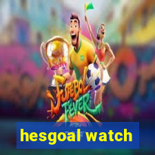 hesgoal watch