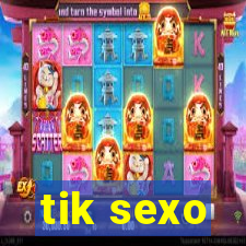 tik sexo