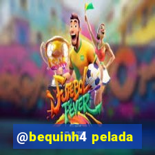 @bequinh4 pelada