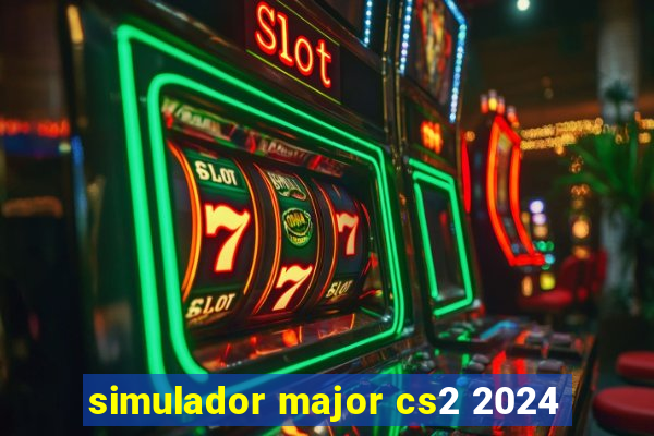 simulador major cs2 2024