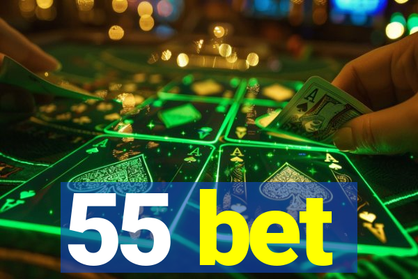 55 bet