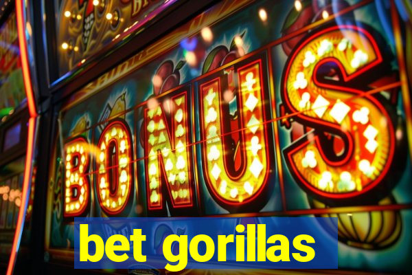 bet gorillas