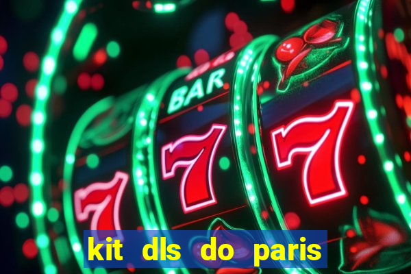 kit dls do paris saint germain