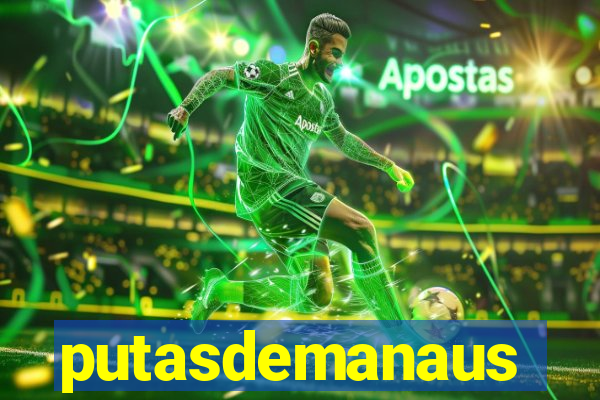 putasdemanaus
