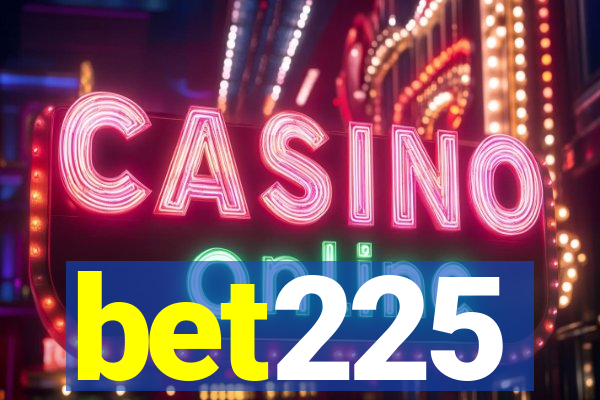 bet225