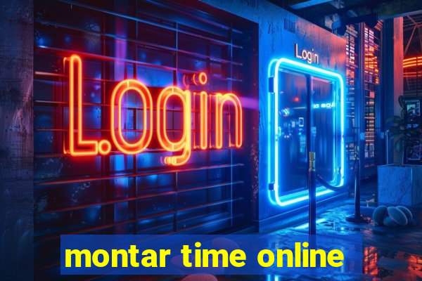 montar time online