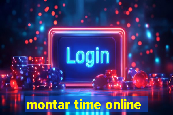 montar time online