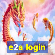 e2a login