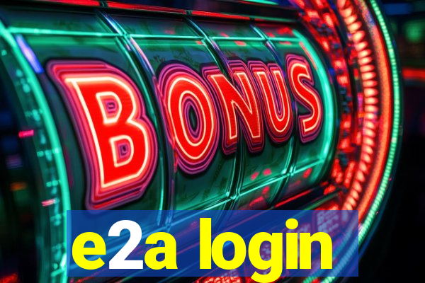 e2a login