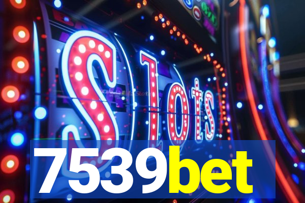 7539bet