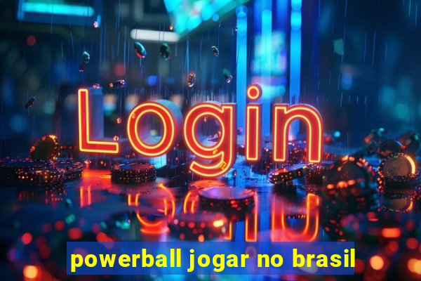powerball jogar no brasil