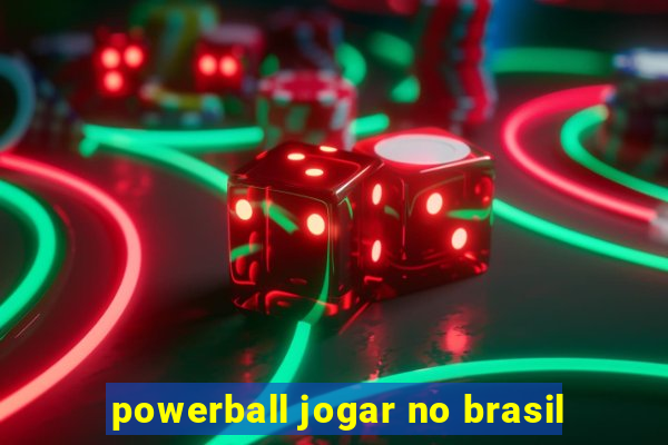 powerball jogar no brasil