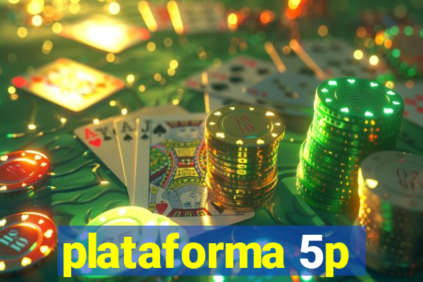 plataforma 5p