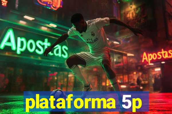 plataforma 5p