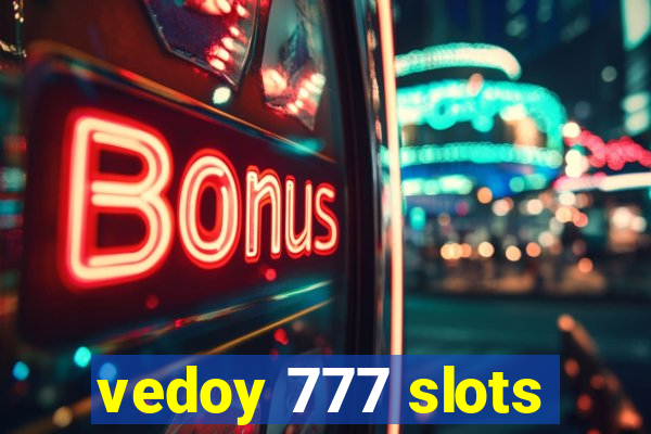 vedoy 777 slots