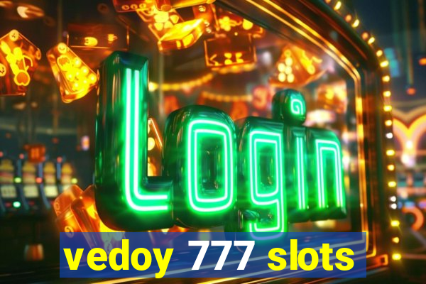 vedoy 777 slots