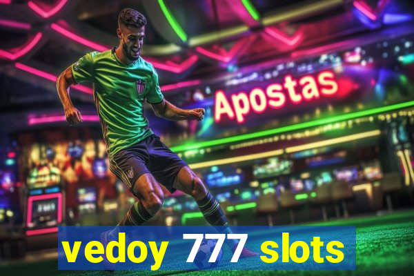 vedoy 777 slots