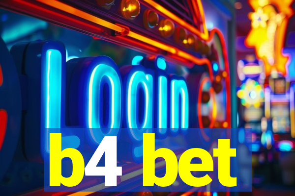b4 bet