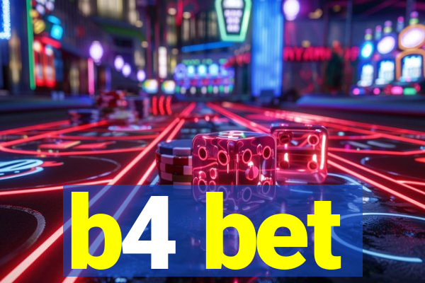 b4 bet