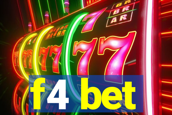 f4 bet