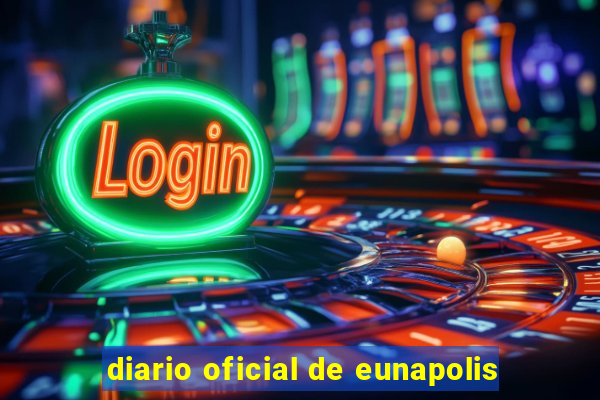 diario oficial de eunapolis