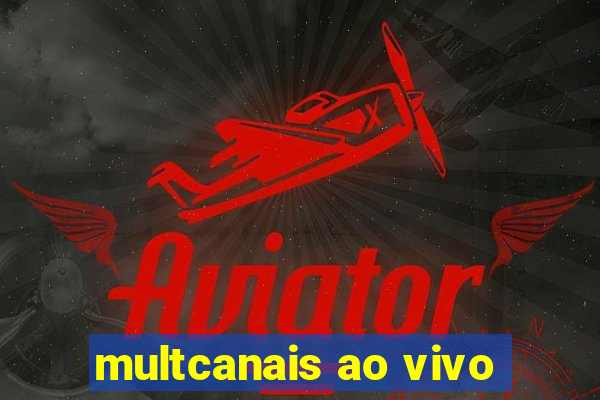 multcanais ao vivo