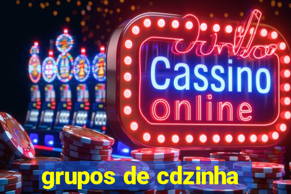 grupos de cdzinha