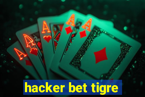 hacker bet tigre