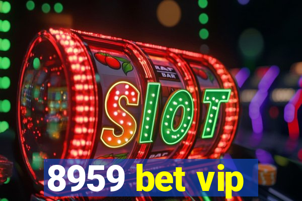 8959 bet vip