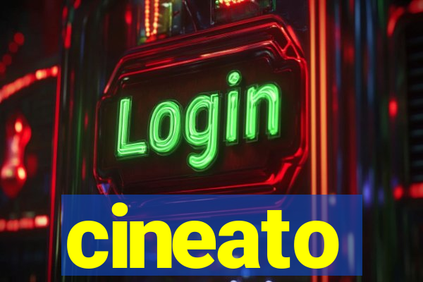 cineato