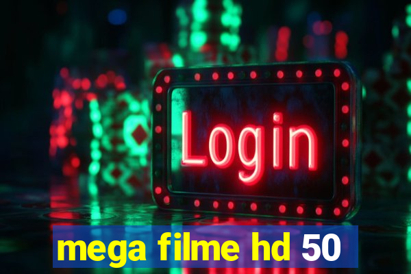 mega filme hd 50