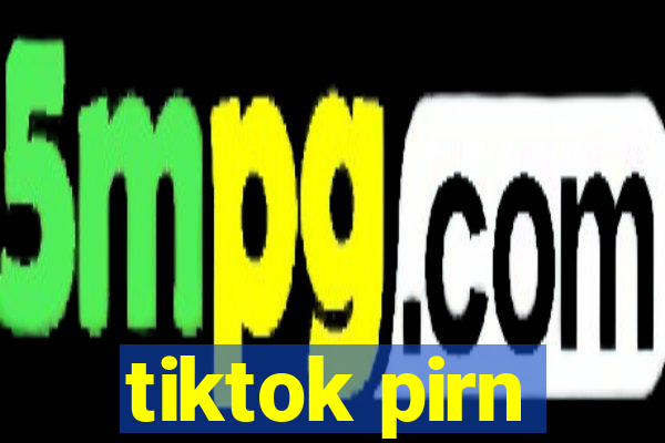 tiktok pirn