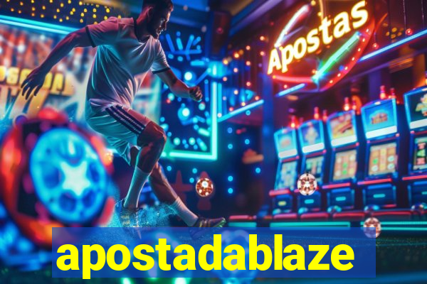 apostadablaze