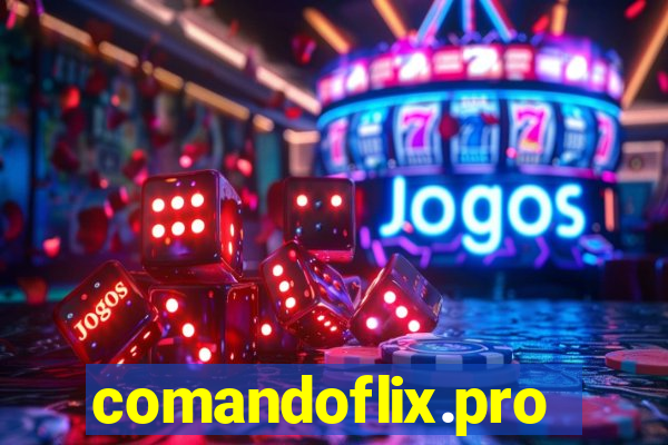 comandoflix.pro