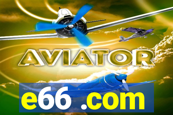 e66 .com